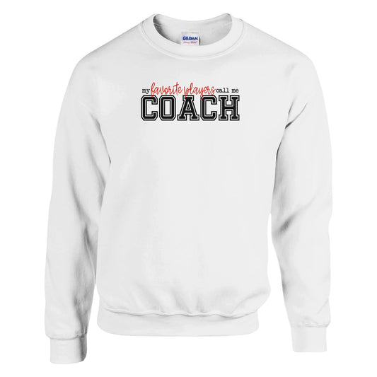 Favorite Players Call Me Coach Sweatshirt