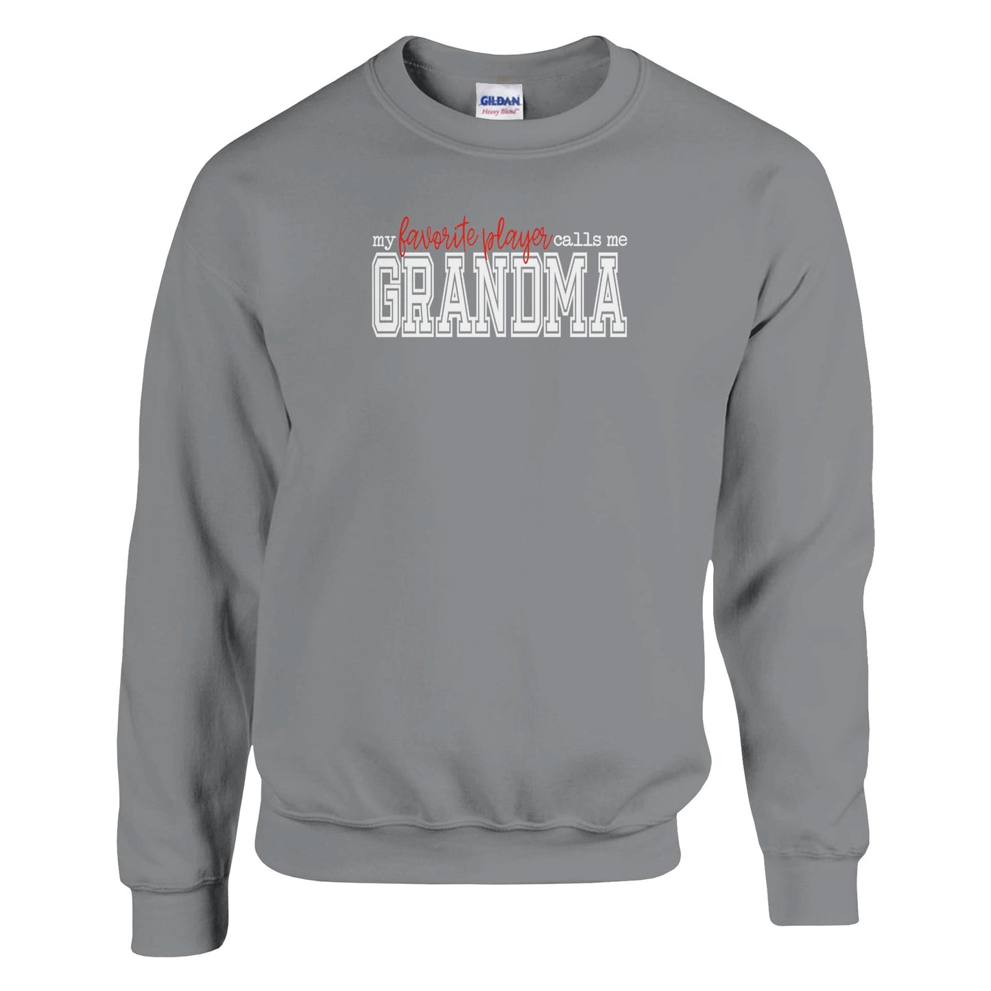 Favorite Player Calls Me Grandma Sweatshirt