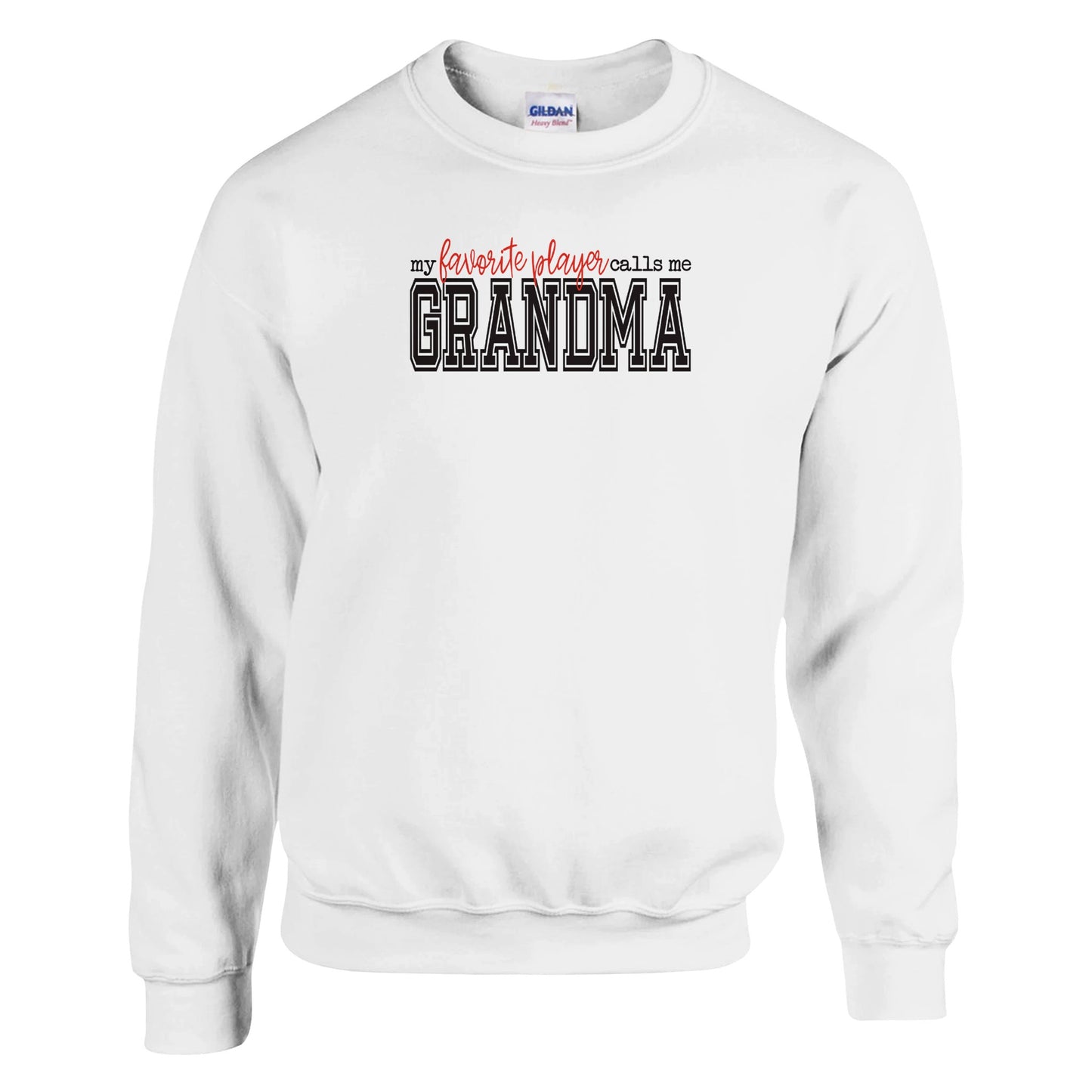 Favorite Player Calls Me Grandma Sweatshirt